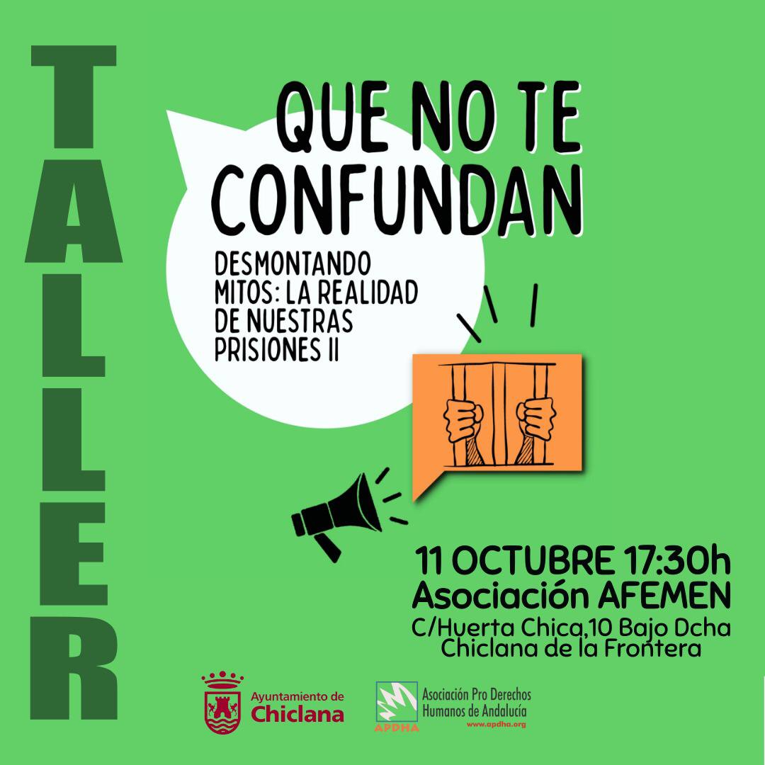 Chiclana| Taller "Que no te confundan. Desmontando mitos: la realidad en nuestras prisiones II"